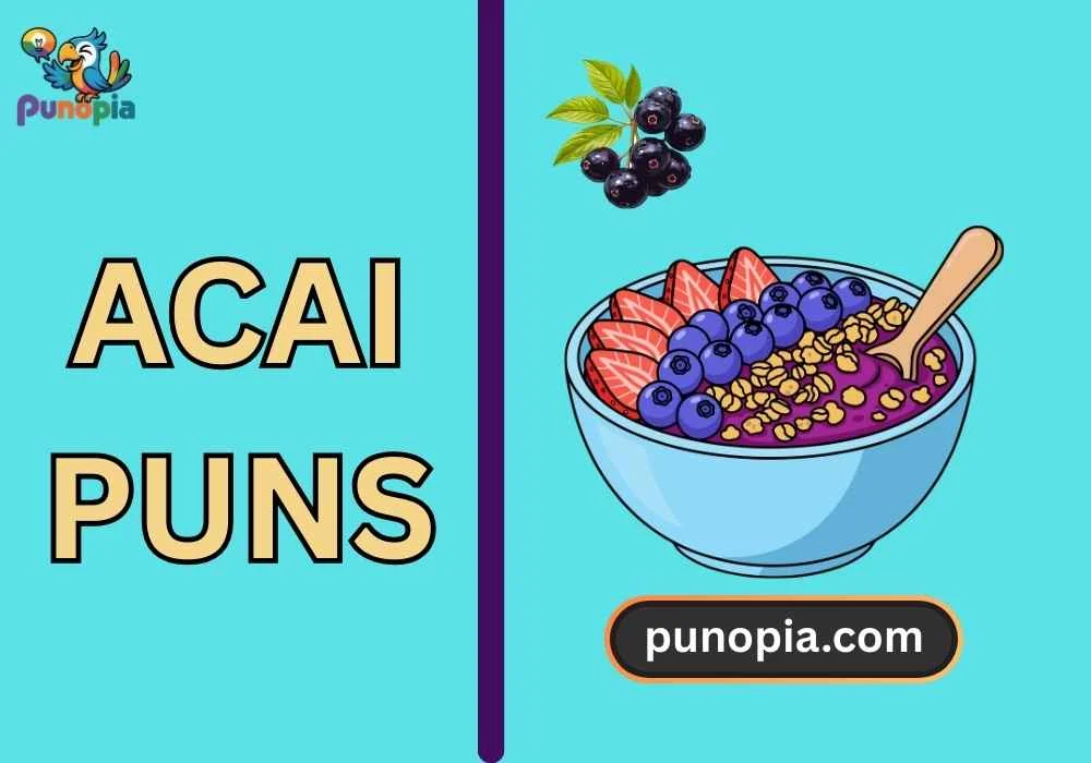 acai puns
