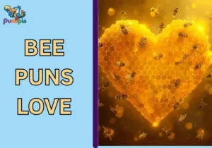 bee puns love