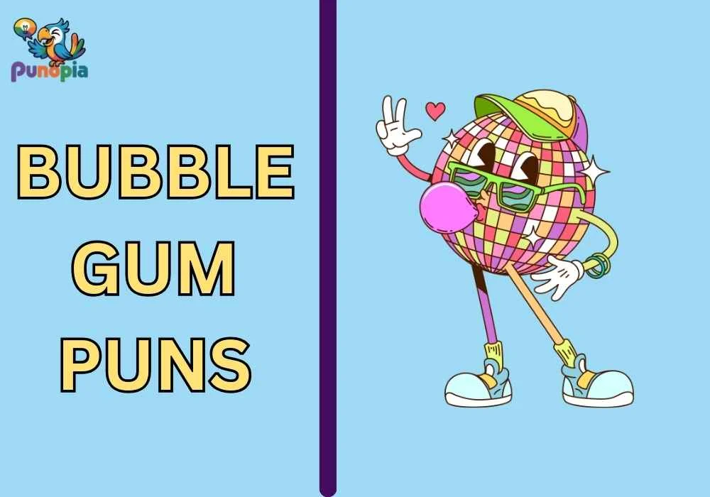 Bubble Gum Puns