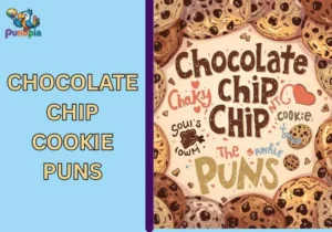 chocolate chip cookie puns