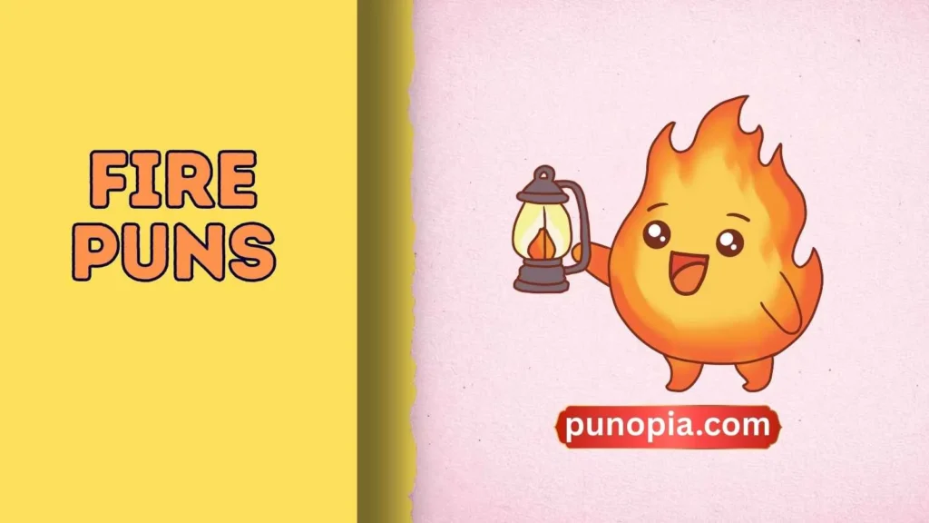 fire puns