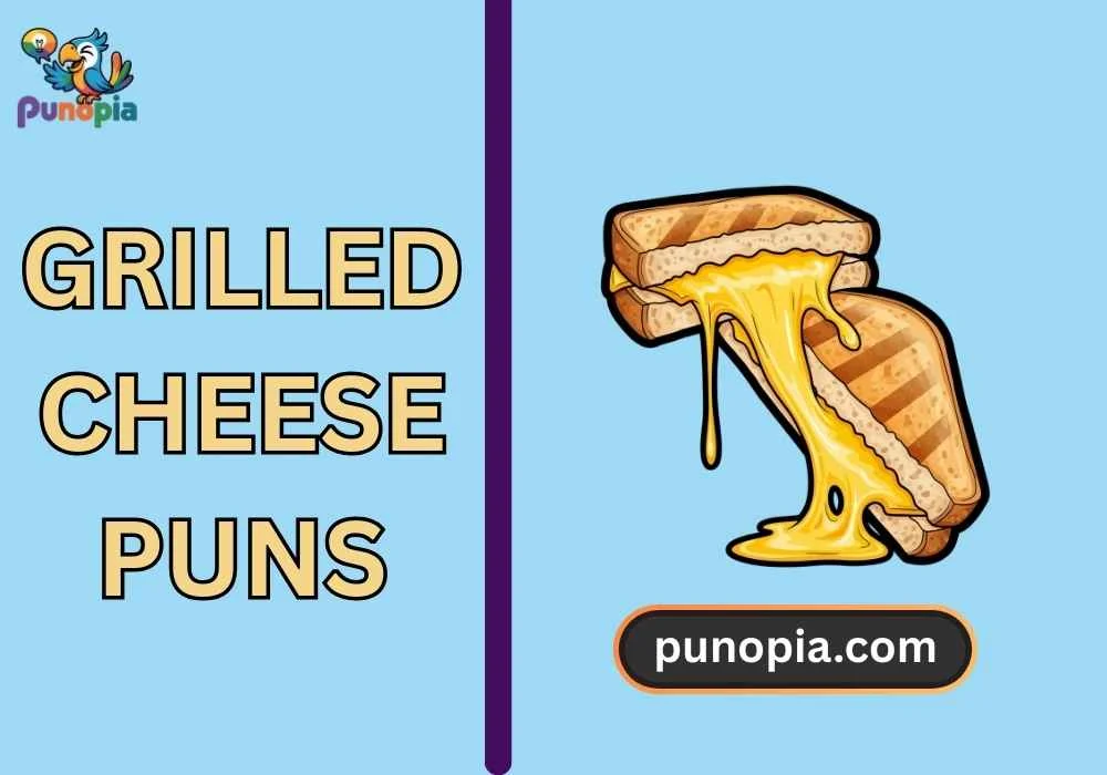 grilled cheese puns