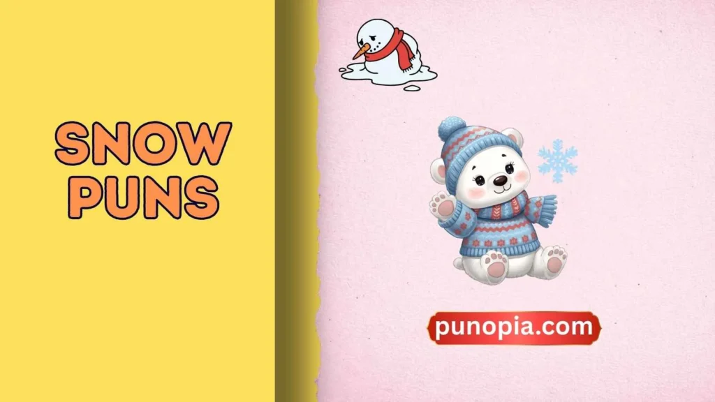 snow puns