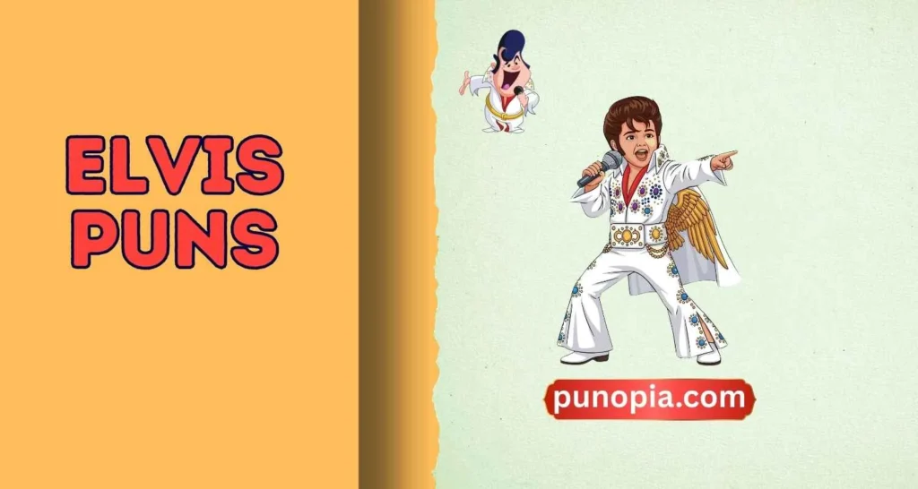 Elvis puns