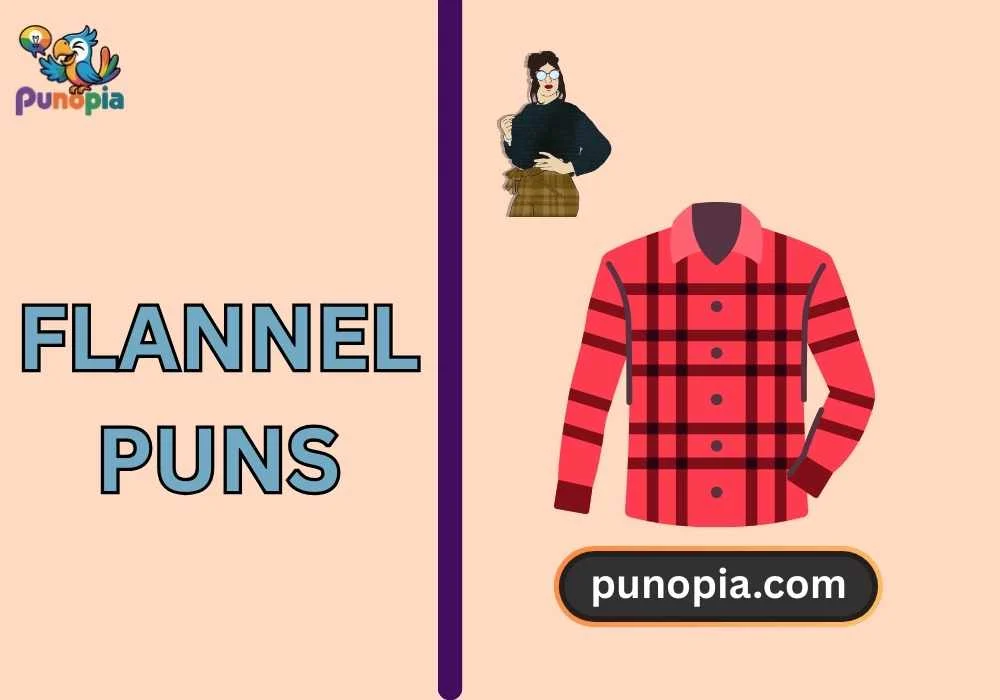 flannel puns