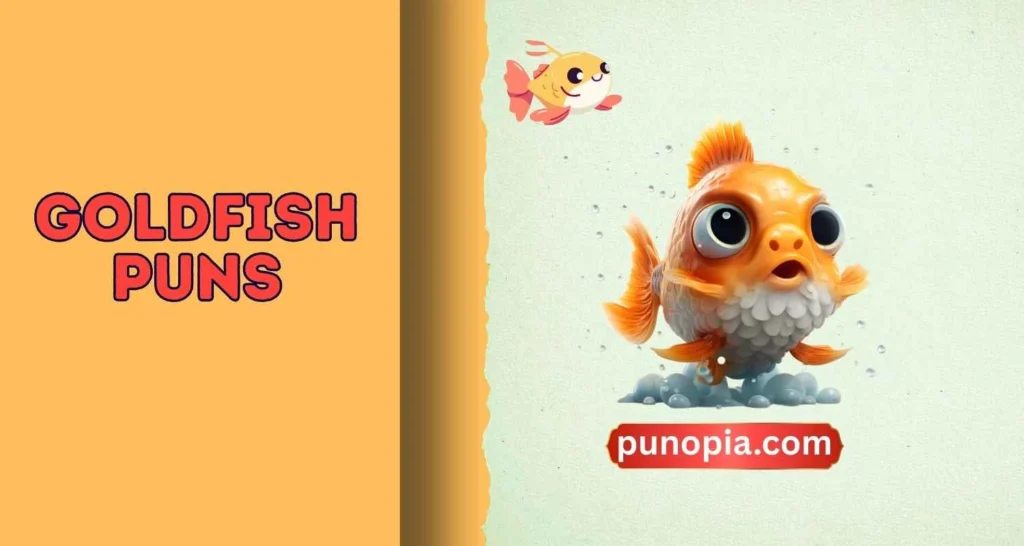 goldfish puns