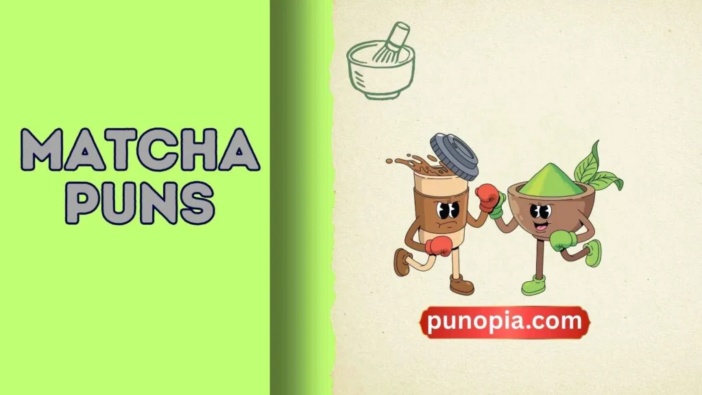 matcha puns