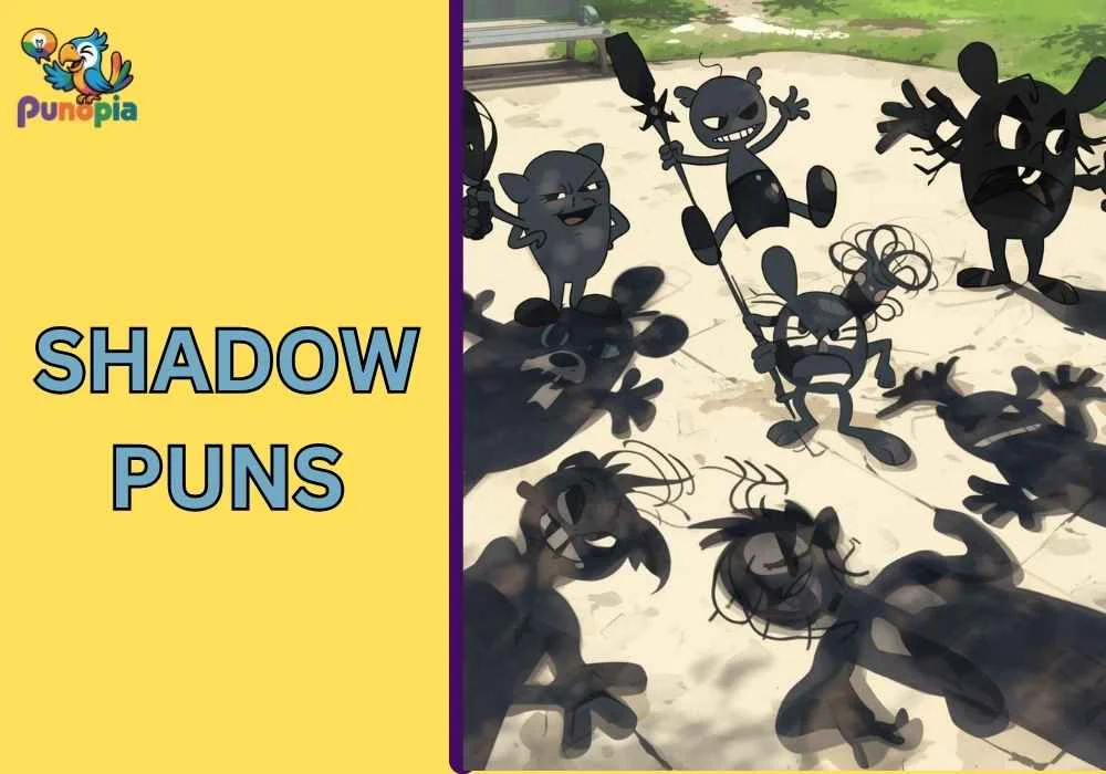 shadow puns