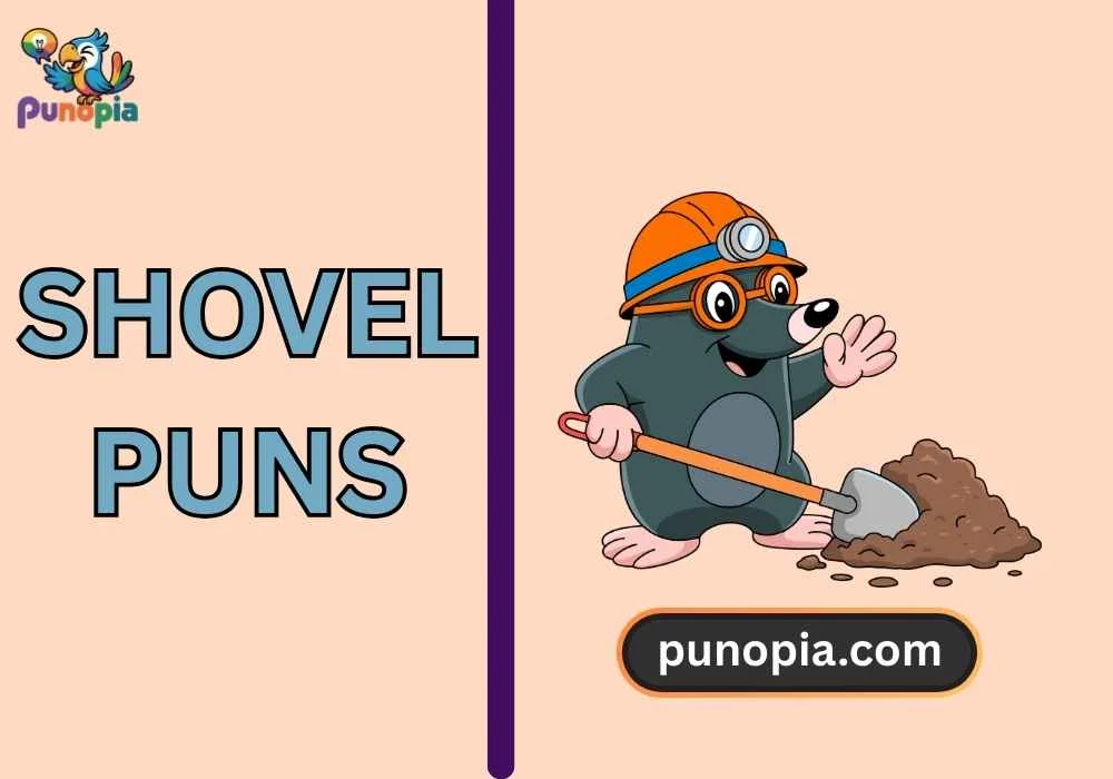 shovel puns