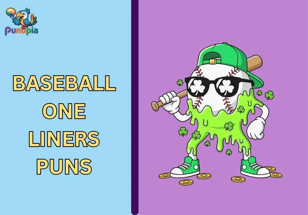 Baseball One Liners Puns