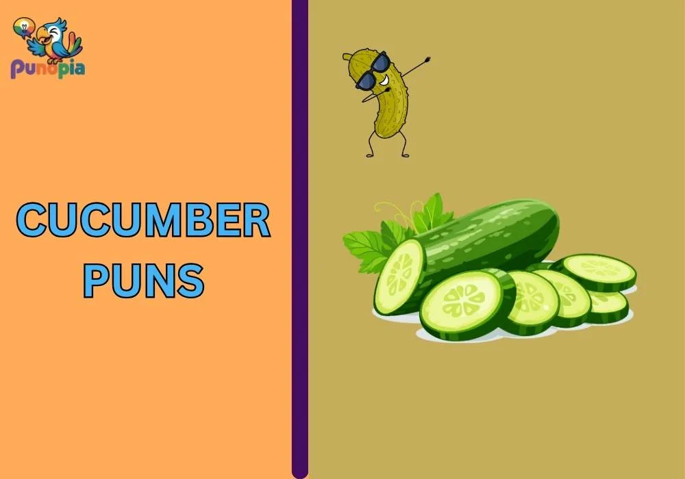 Cucumber Puns