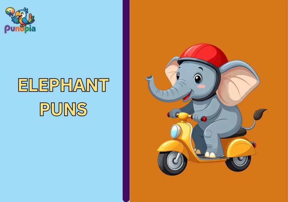 Elephant Puns