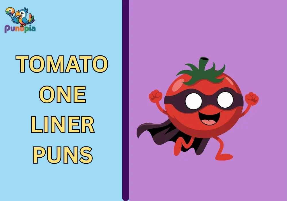 Tomato One Liner Puns