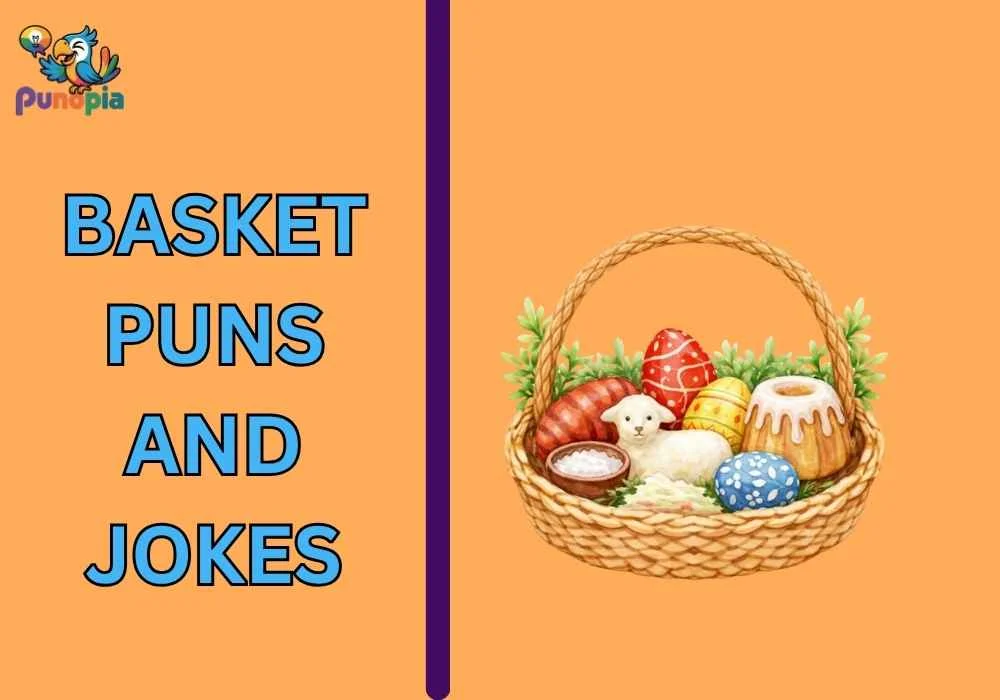 Basket puns and jokes