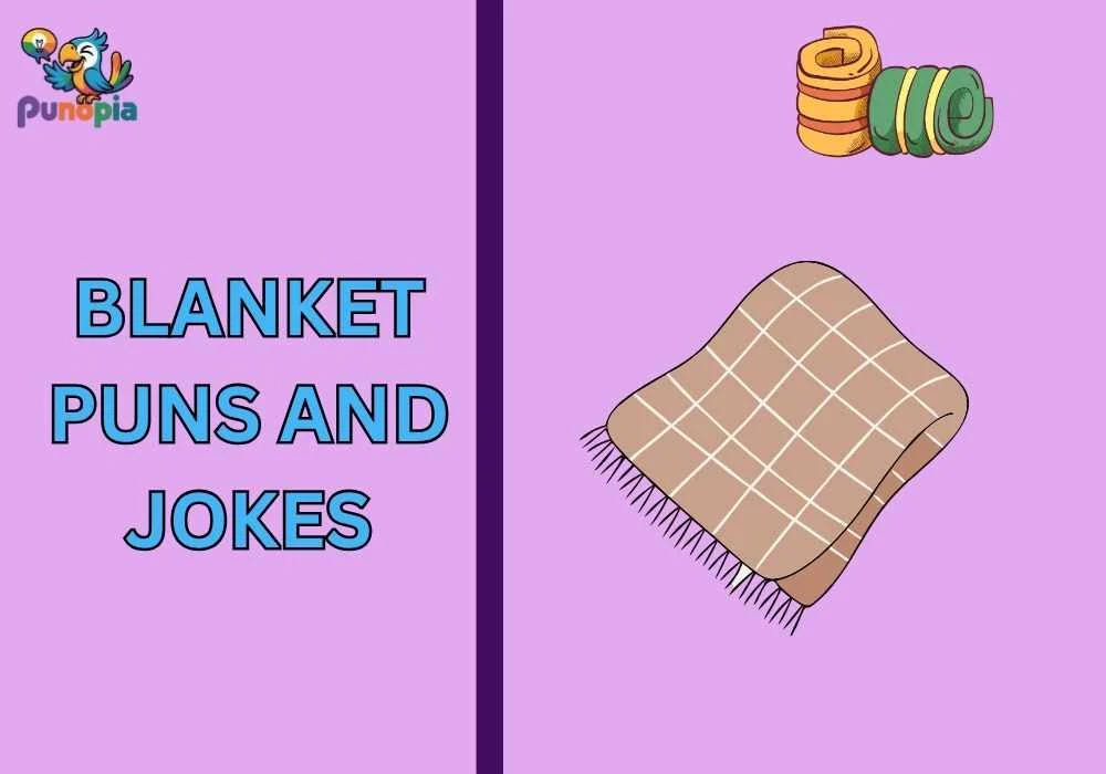 Blanket puns and jokes