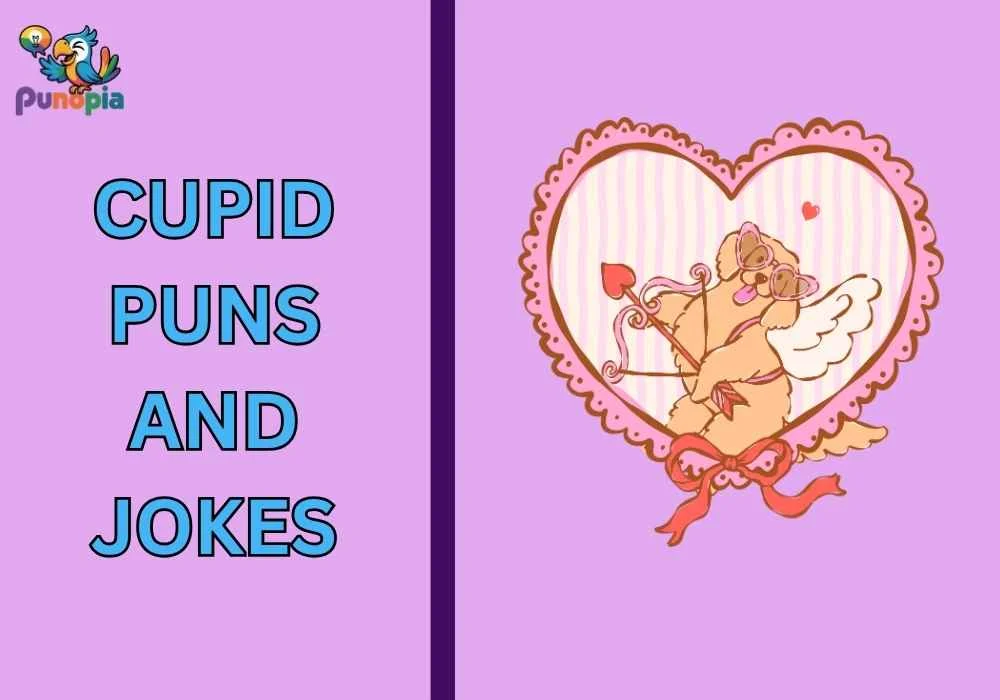 Cupid puns and jokes