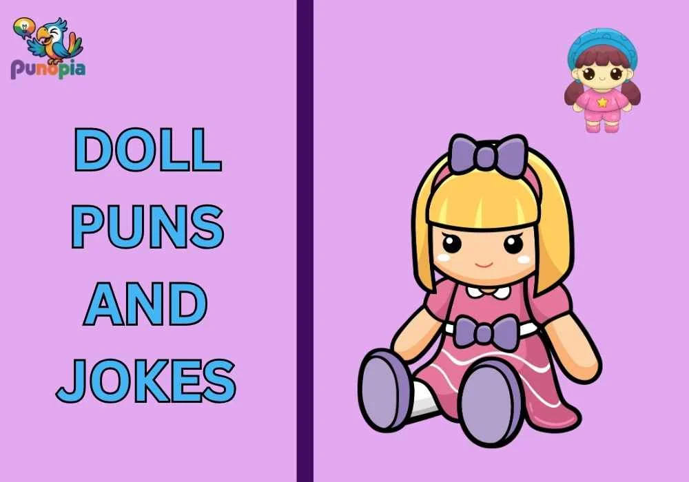 Doll puns and jokes
