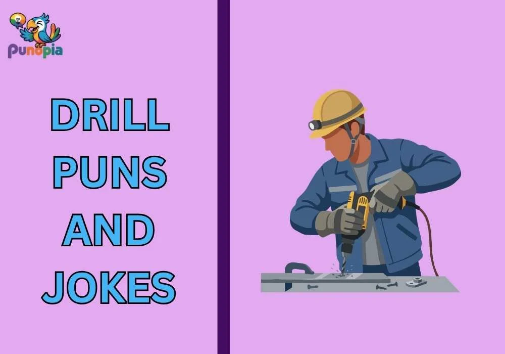 Drill puns and jokes