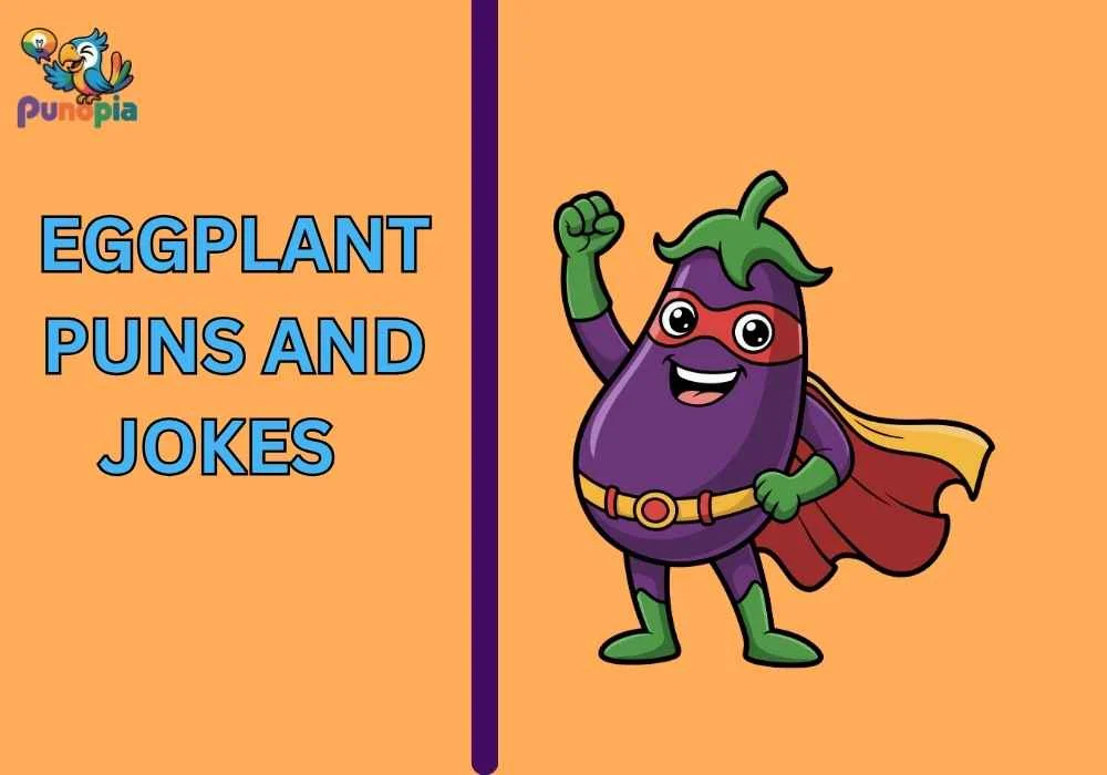 Eggplant puns and jokes