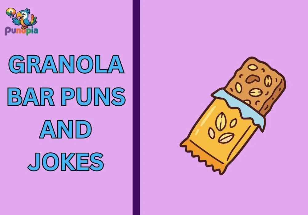Granola bar puns and jokes