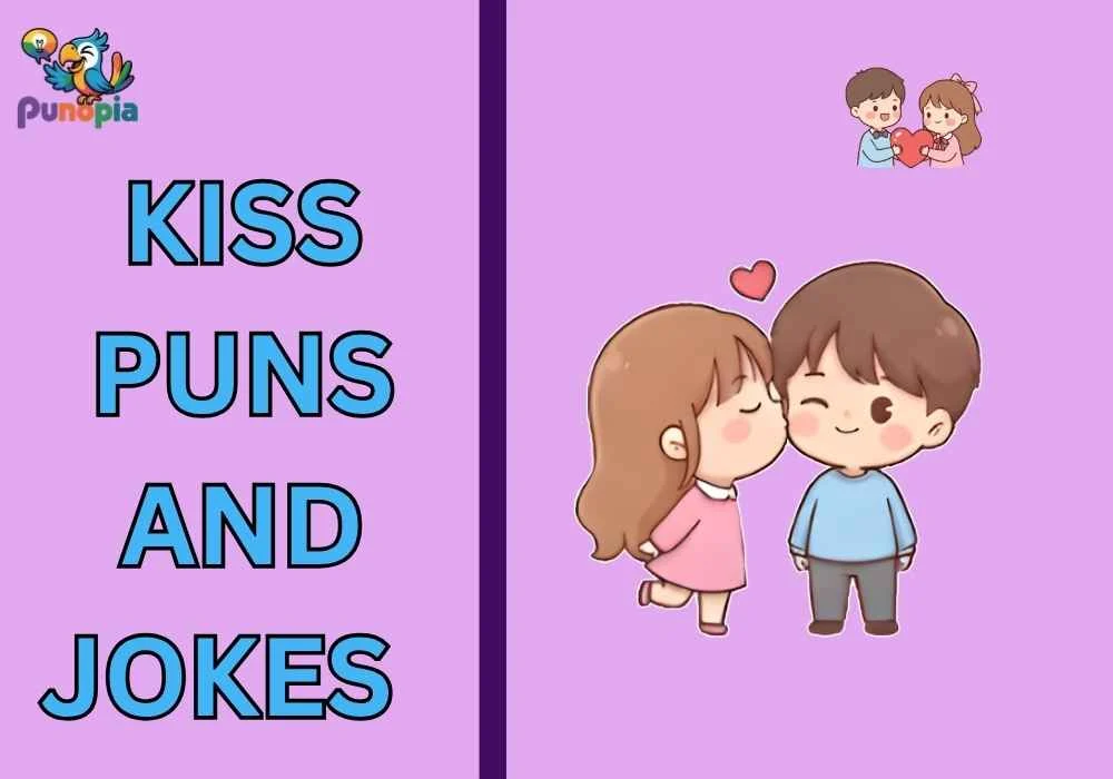 Kiss puns and jokes