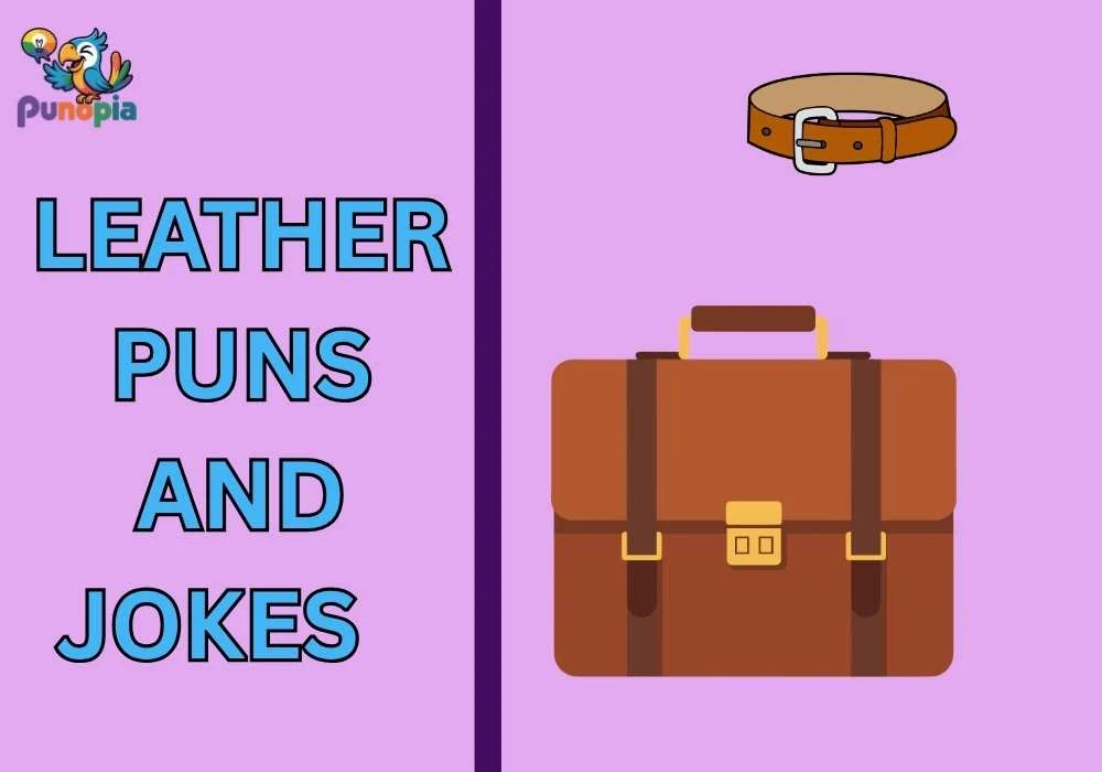 Leather puns and jokes