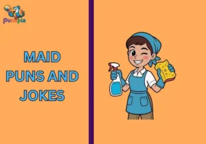 Maid puns and jokes