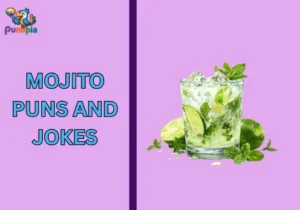 Mojito puns and jokes
