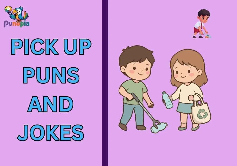 Pick up puns and jokes