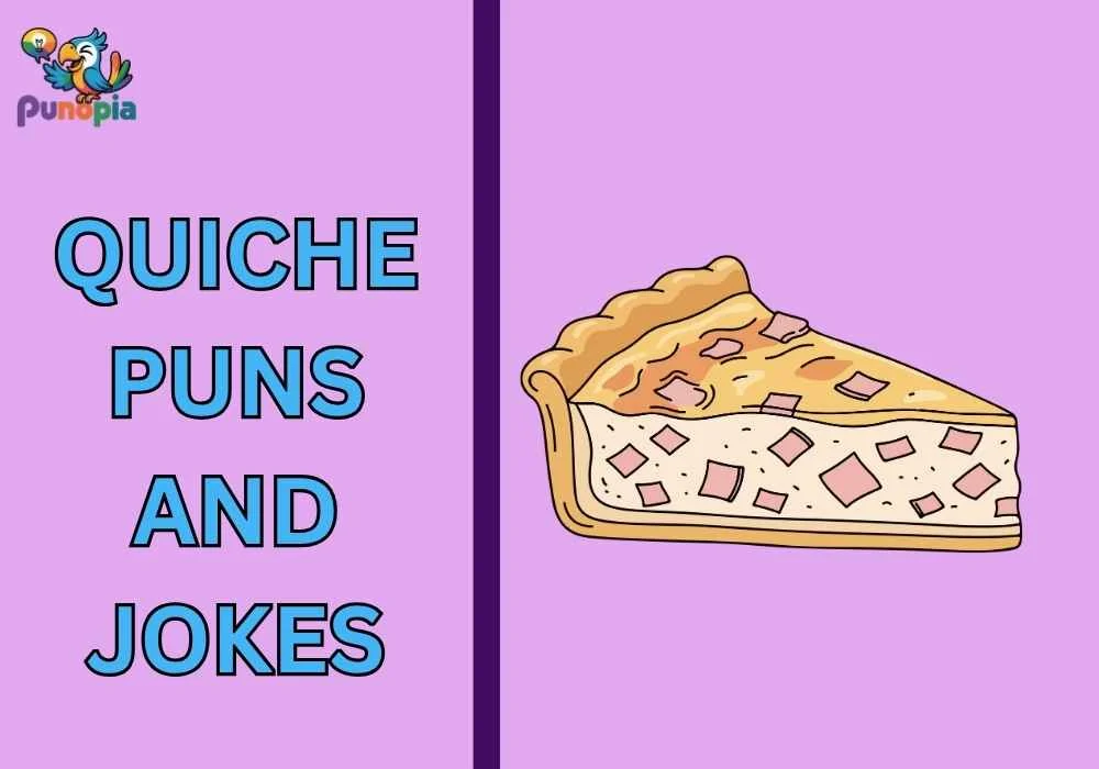 Quiche puns and jokes