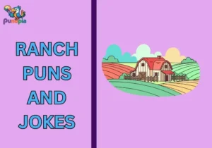 Ranch puns and jokes