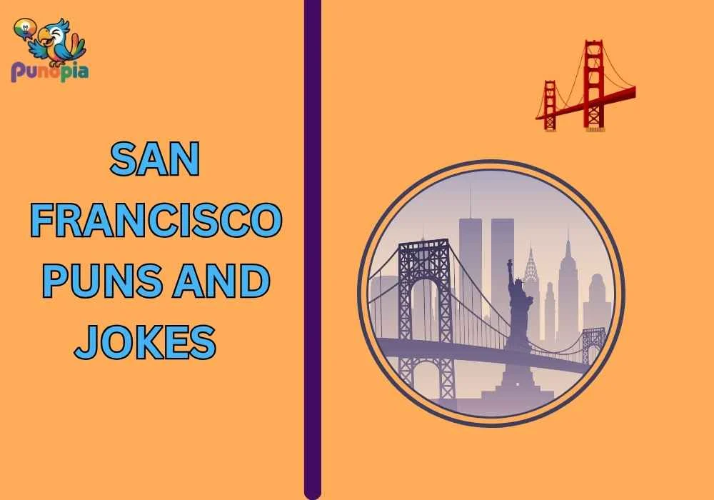 San Francisco puns and jokes