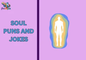 Soul puns and jokes