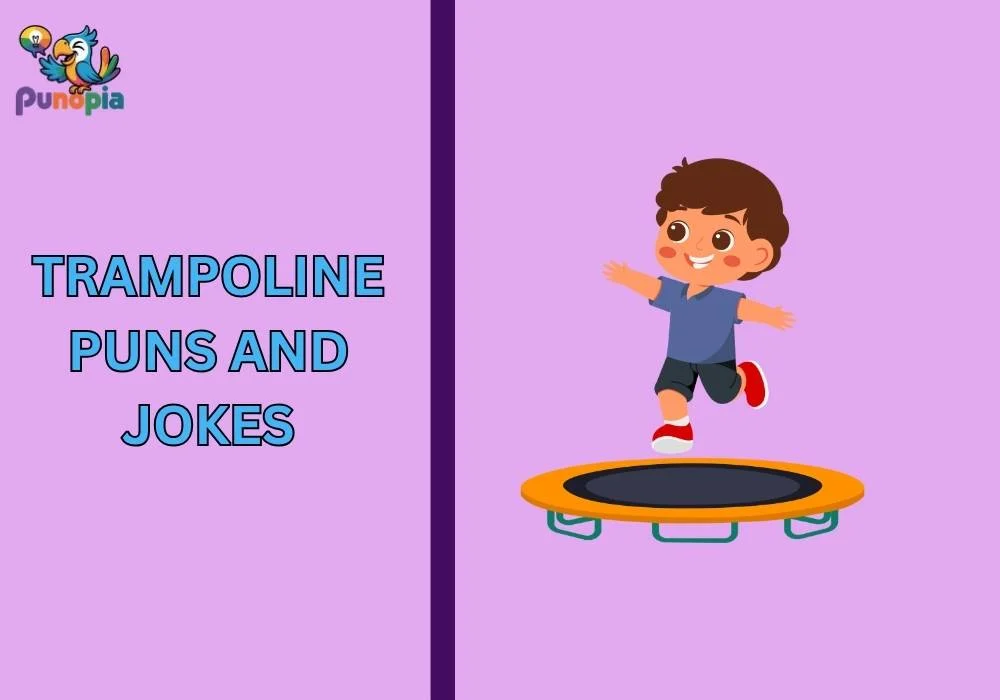 Trampoline puns and jokes