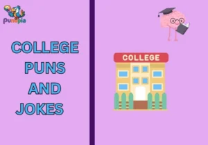 College puns and jokes