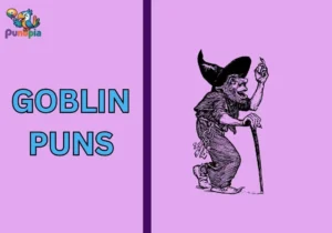 Goblin Puns