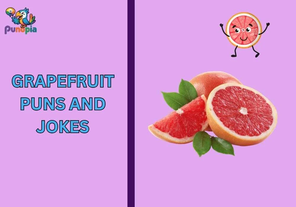 Grapefruit puns and jokes