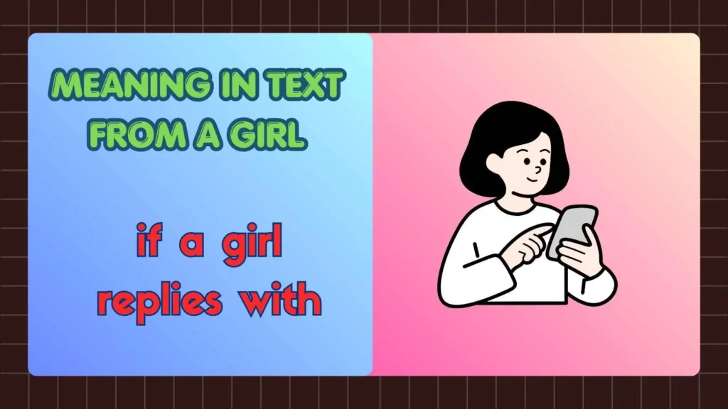 Meaning in Text From a Girl