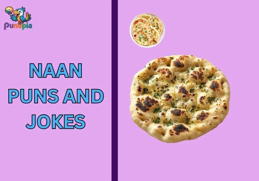 Naan puns and jokes