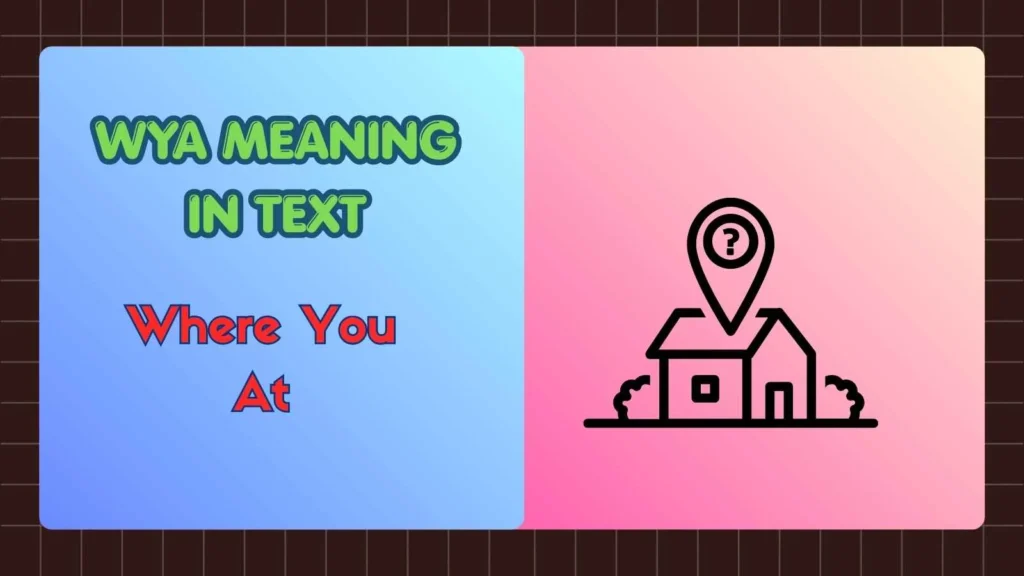 WYA Meaning in Text