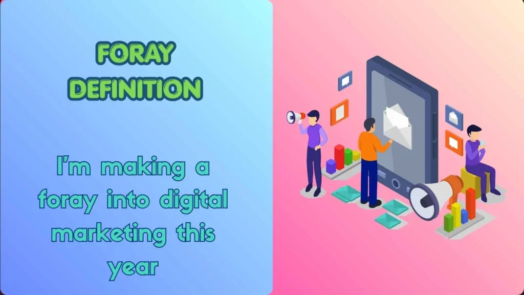 Foray Definition