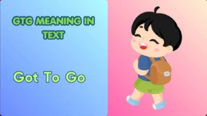 GTG Meaning in Text