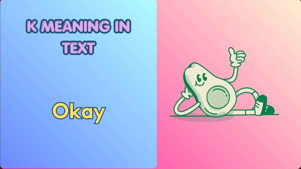 k meaning in text