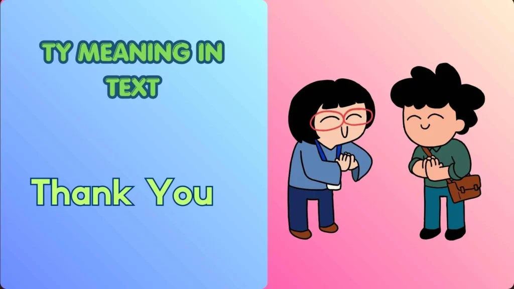TY Meaning in Text