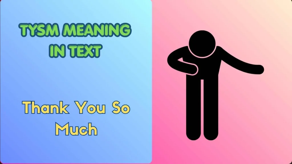 TYSM Meaning in Text