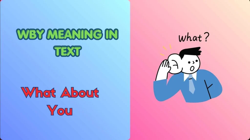 WBY Meaning in Text