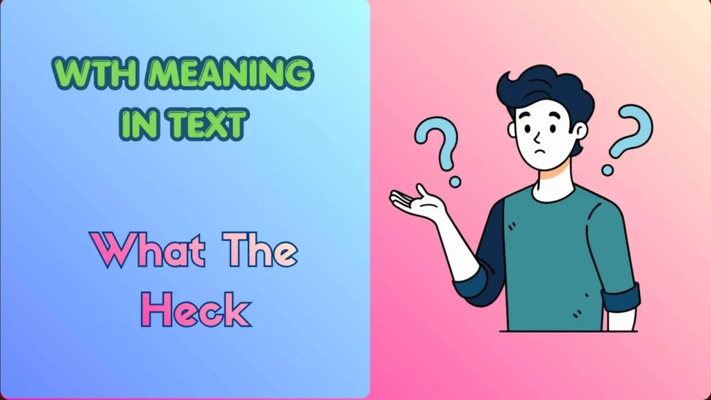 WTH Meaning in Text